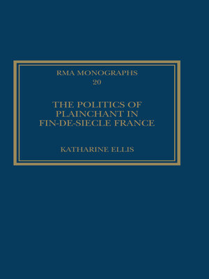 cover image of The Politics of Plainchant in fin-de-siècle France